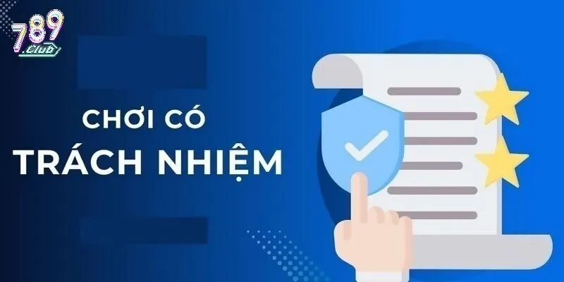 Lập kế hoạch chơi có trách nhiệm tại 789Club