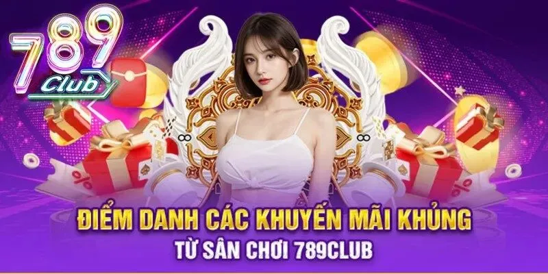 Khuyến mãi 789Club cho dịp đặc biệt