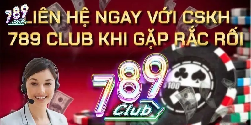 Đặc Điểm Nổi Bật Của Dịch Vụ Liên Hệ Support 789Club