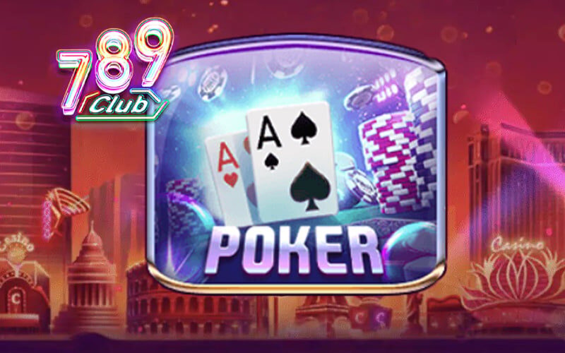 Tổng hợp các thuật ngữ trong Poker 789Club