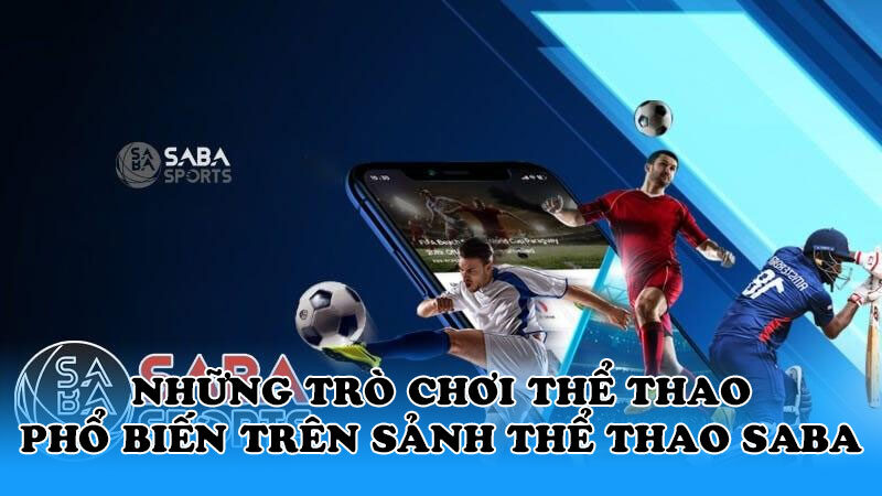 Cách tham gia sảnh Saba Thể Thao 789Club 